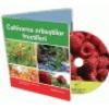 Afaceri la Cheie - Cultivarea arbustilor fructiferi - CD